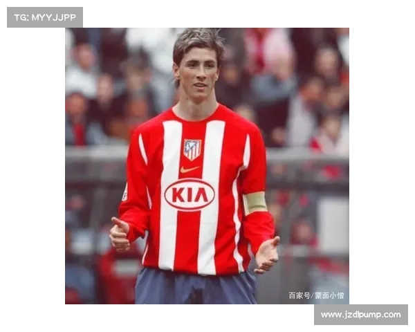 深入探究托雷斯绰号的由来及其背后蕴含的独特意义